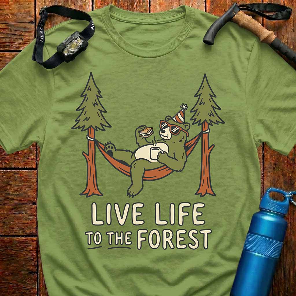 Live Life To The Forest T-Shirt