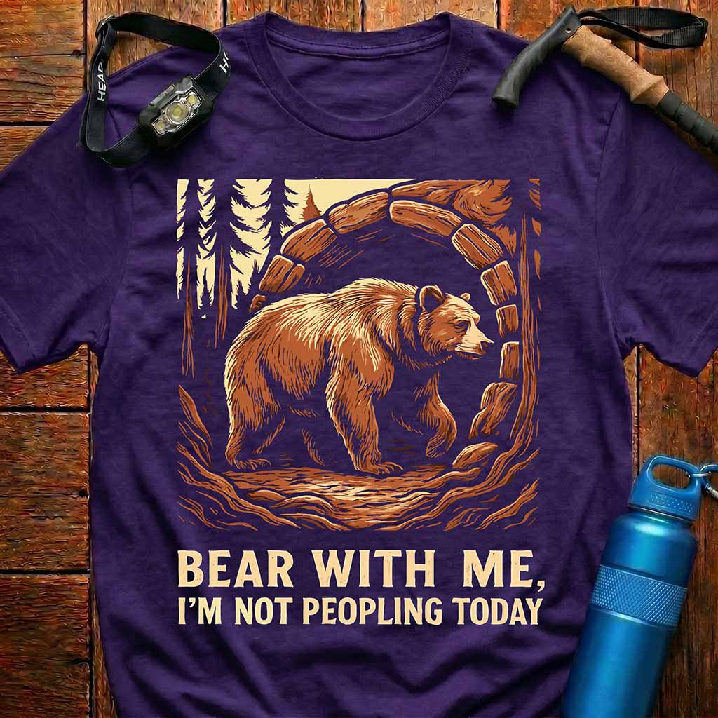 Bear Not Peopling Today T-Shirt