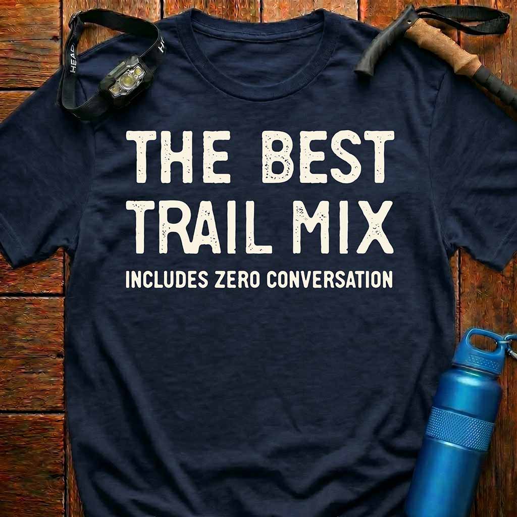 The Best Trail Mix T-Shirt