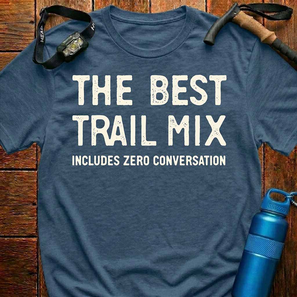The Best Trail Mix T-Shirt