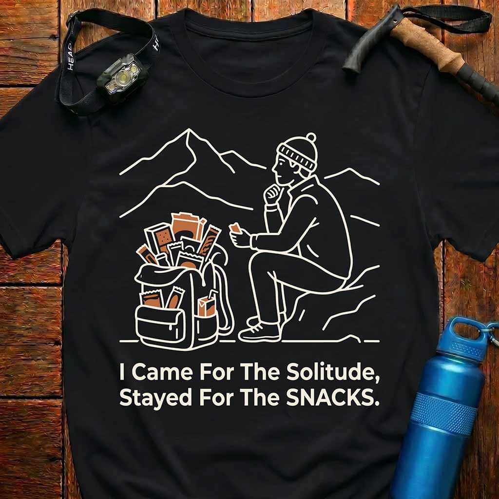 I Came For The Solitude T-Shirt