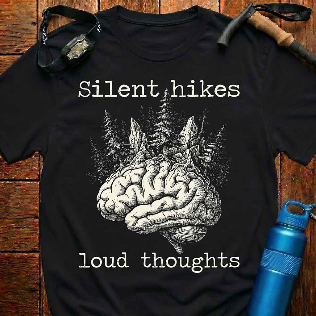 Silent Hikes Loud Thoughts T-Shirt