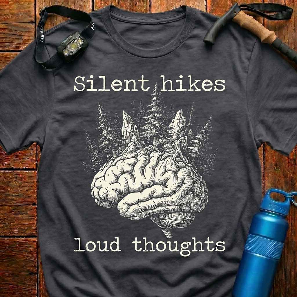 Silent Hikes Loud Thoughts T-Shirt