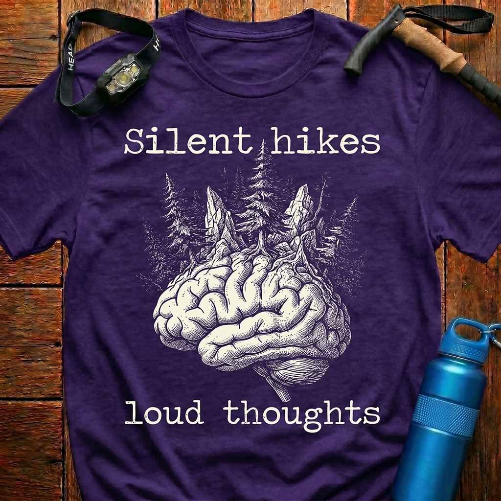Silent Hikes Loud Thoughts T-Shirt