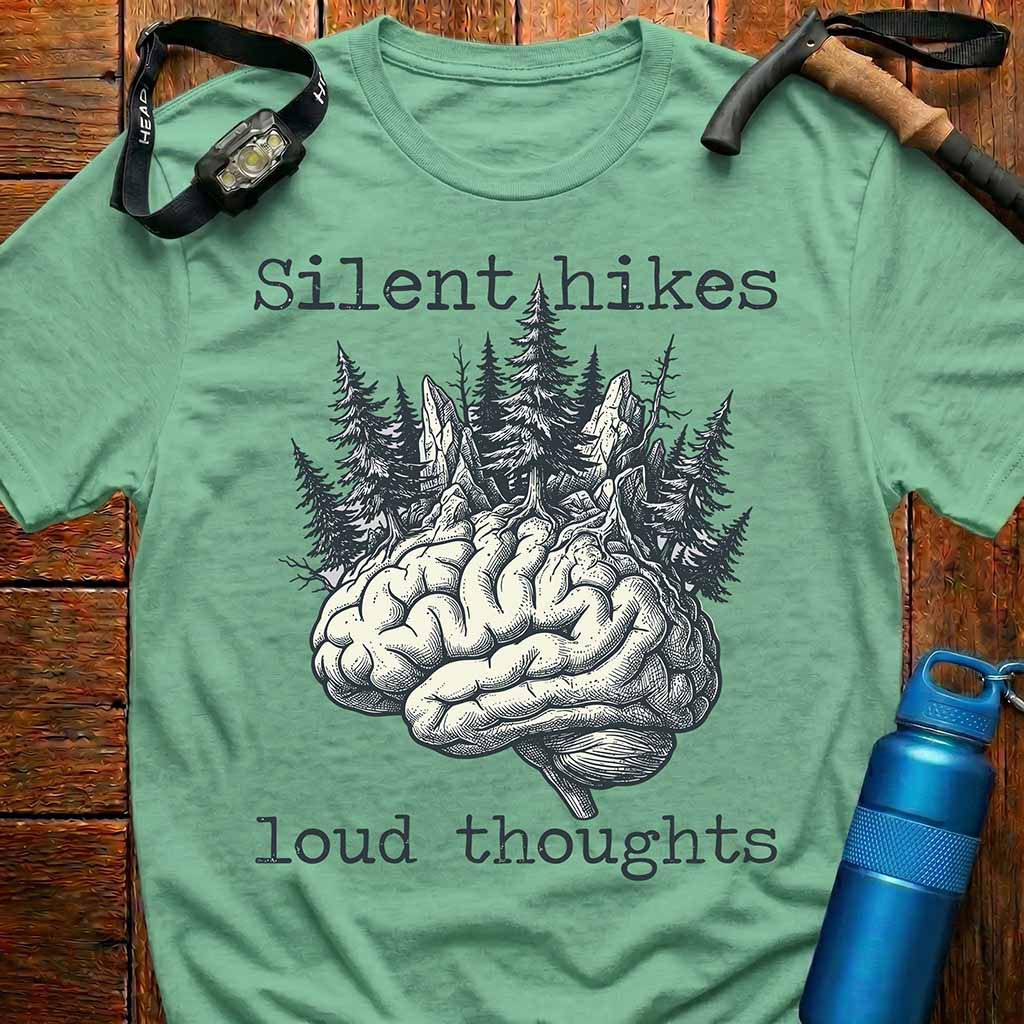 Silent Hikes Loud Thoughts T-Shirt