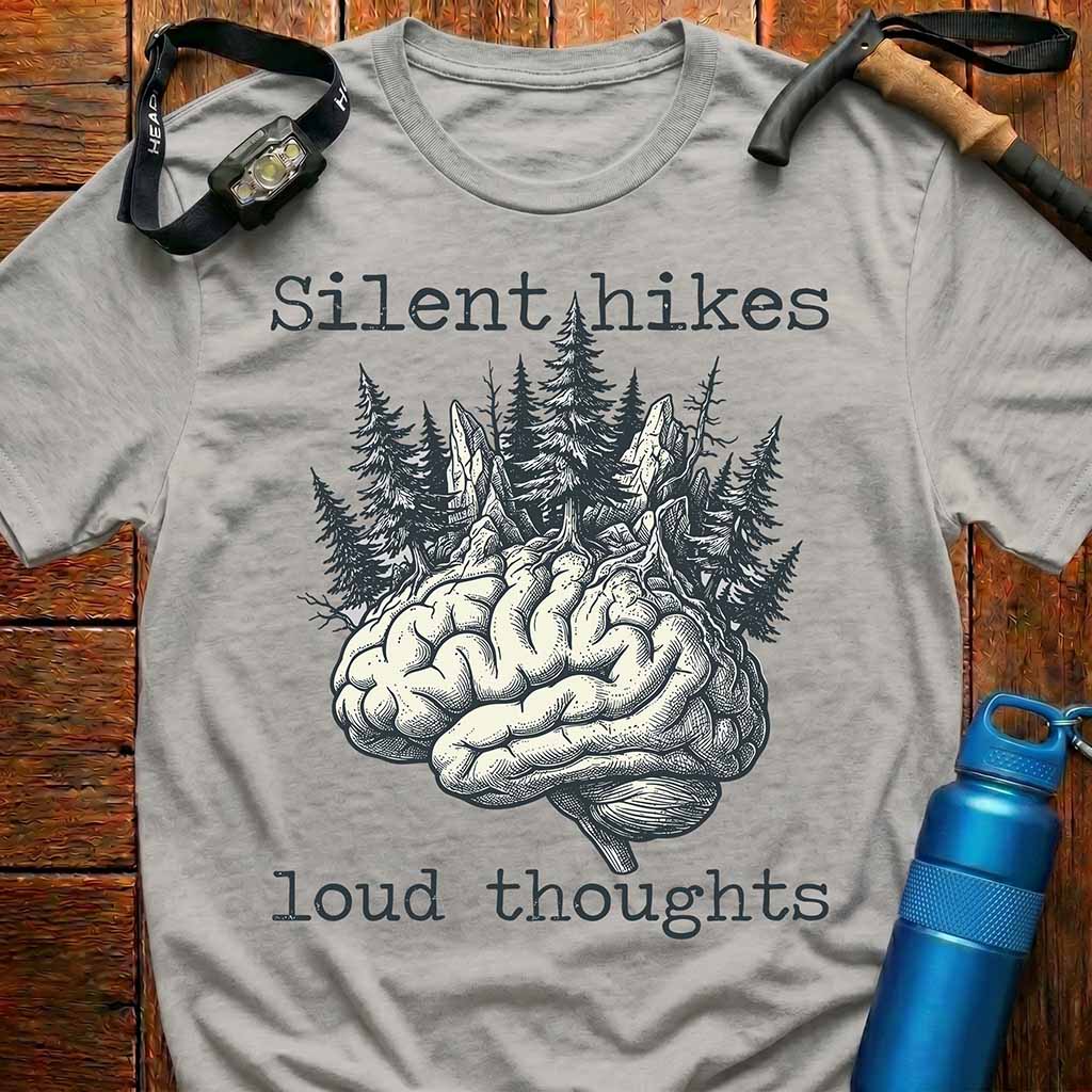 Silent Hikes Loud Thoughts T-Shirt