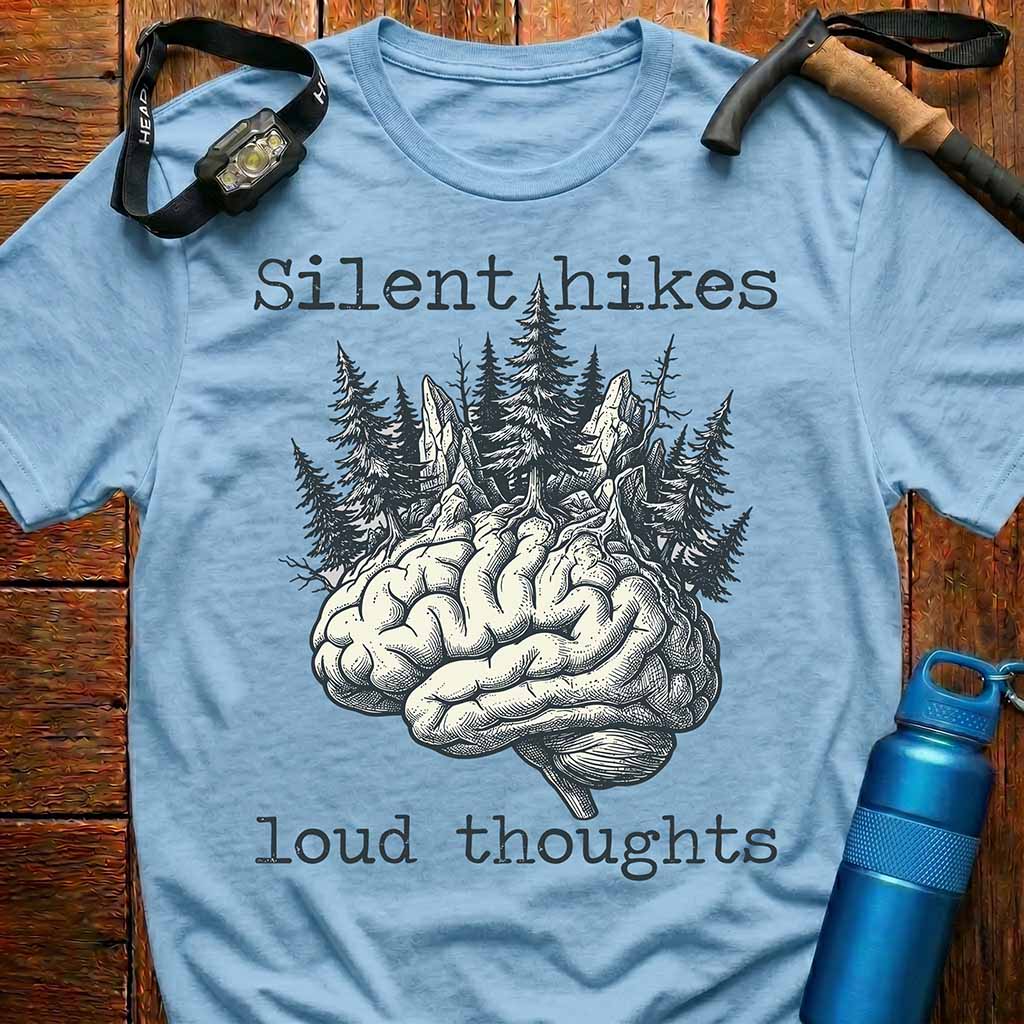 Silent Hikes Loud Thoughts T-Shirt