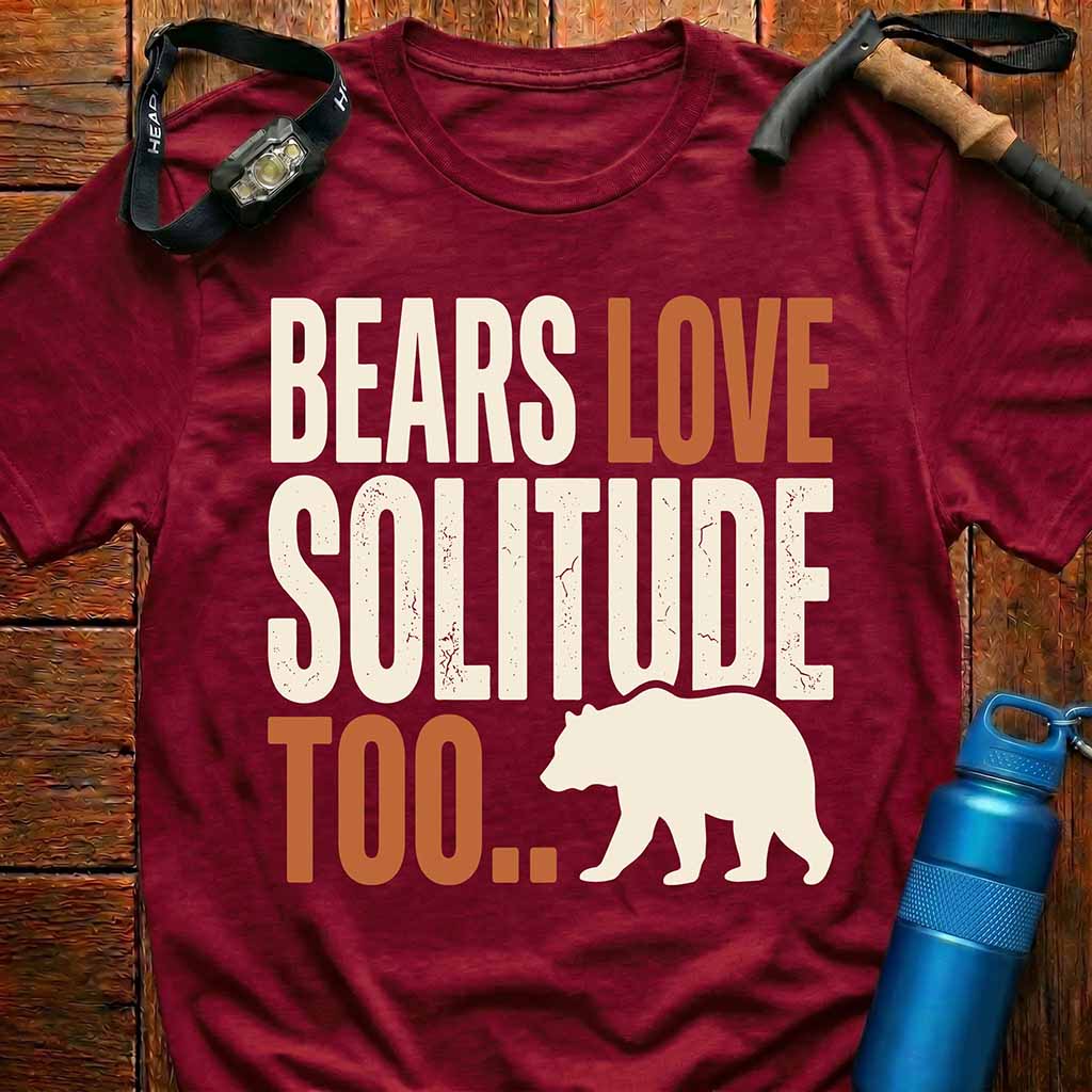 Bears Love Solitude Too T-shirt