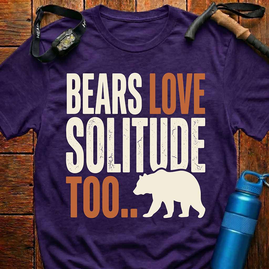 Bears Love Solitude Too T-shirt