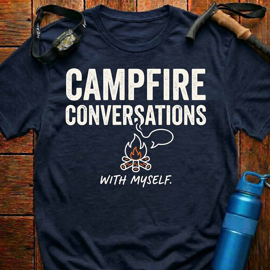 Campfire Conversations With Myself T-Shirt