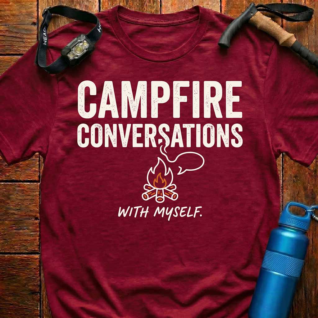 Campfire Conversations With Myself T-Shirt