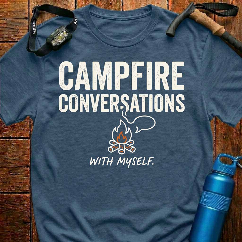Campfire Conversations With Myself T-Shirt