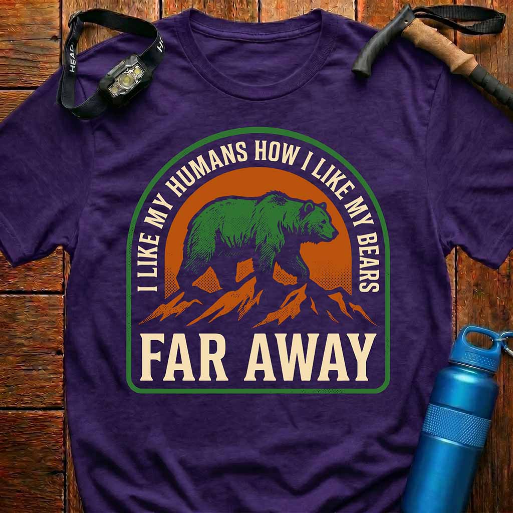 I Like My Humans Far Away T-Shirt