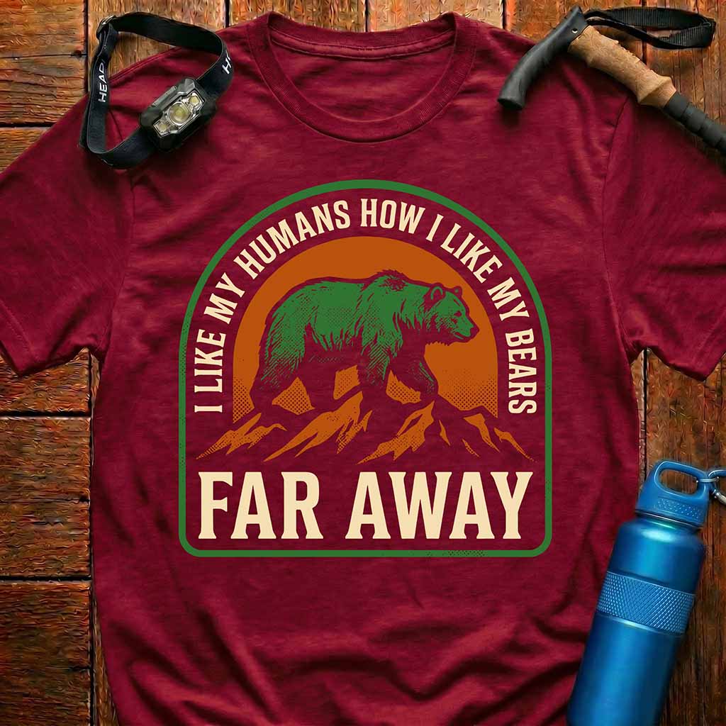 I Like My Humans Far Away T-Shirt