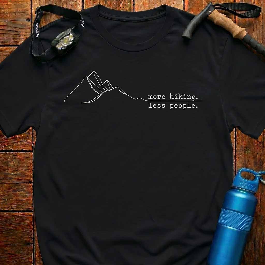 More Hiking Less People Mountain T-Shirt