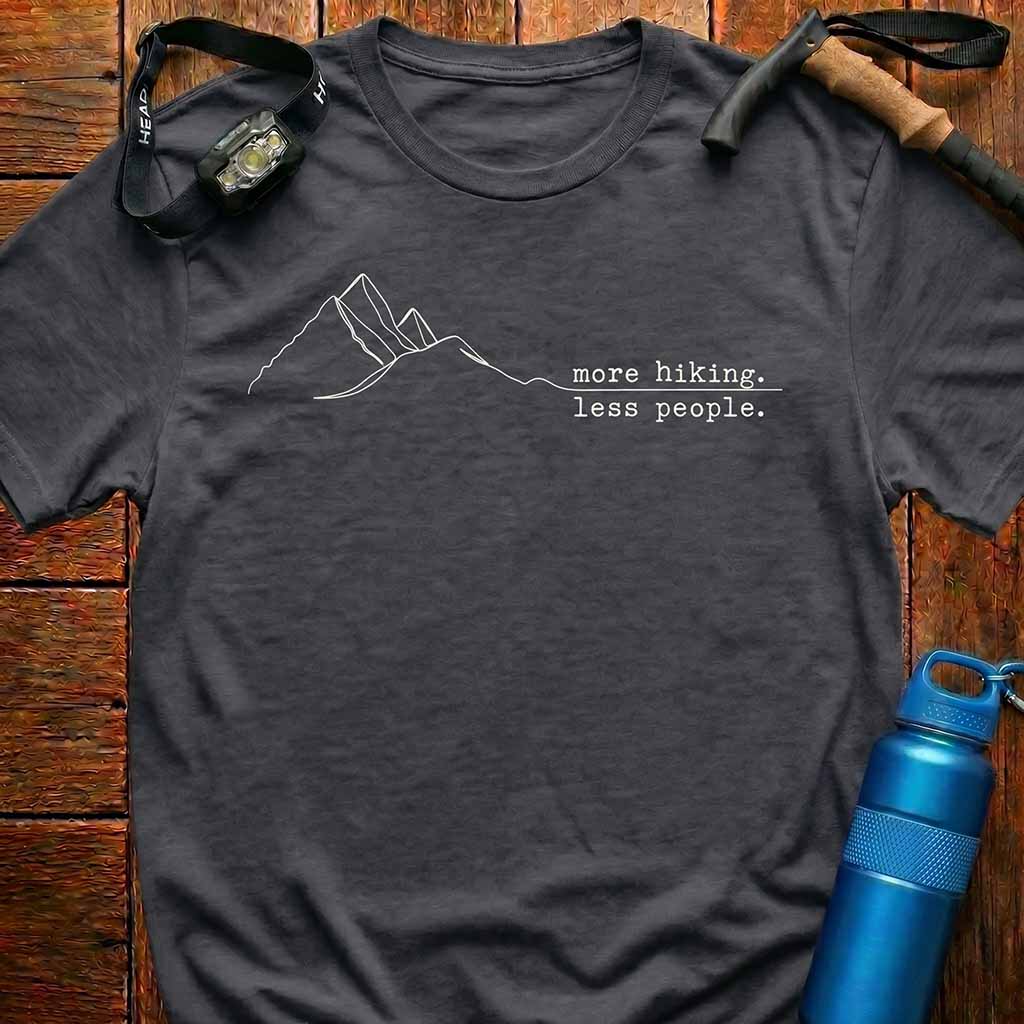 More Hiking Less People Mountain T-Shirt