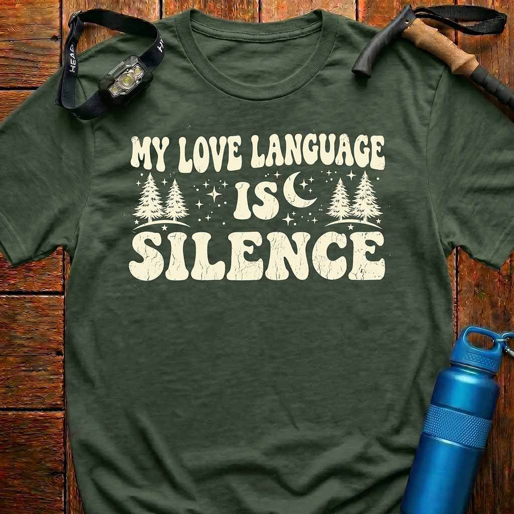 My Love Language Is Silence T-Shirt