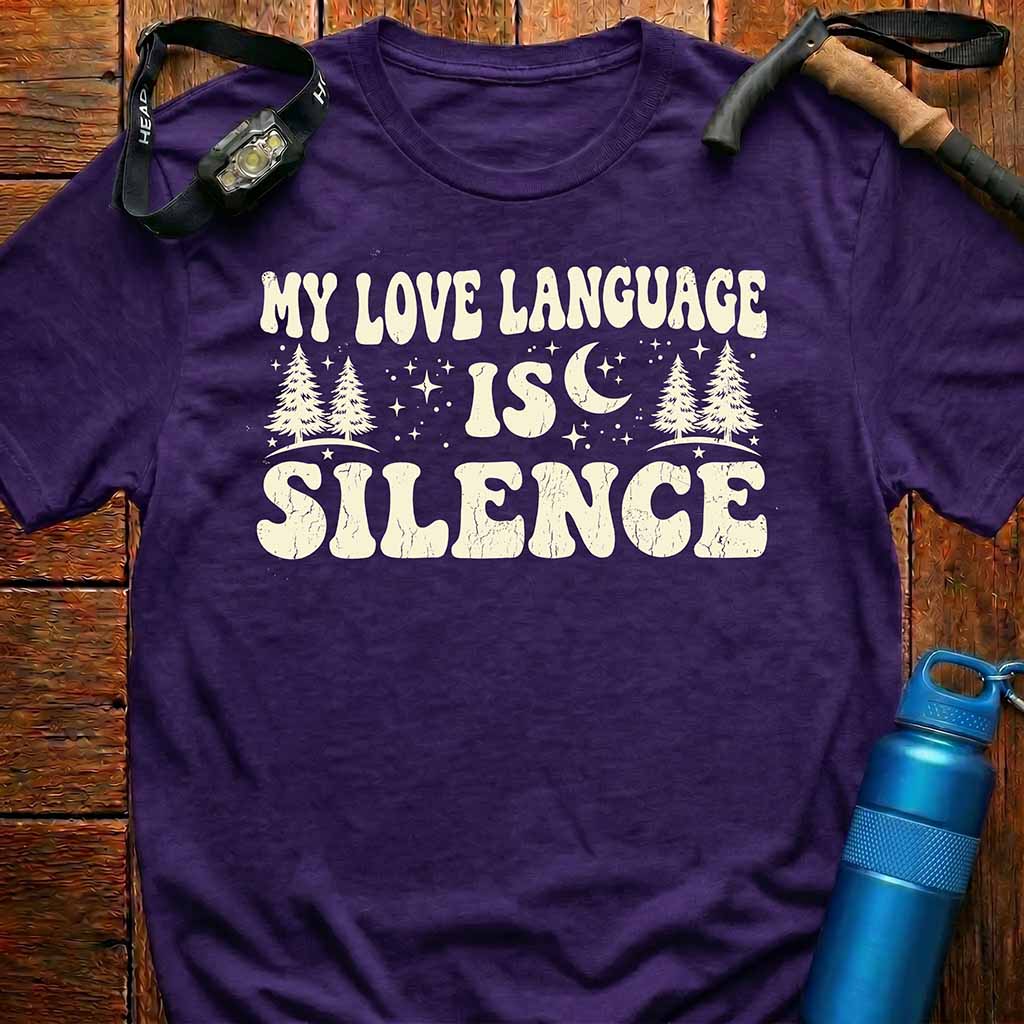 My Love Language Is Silence T-Shirt