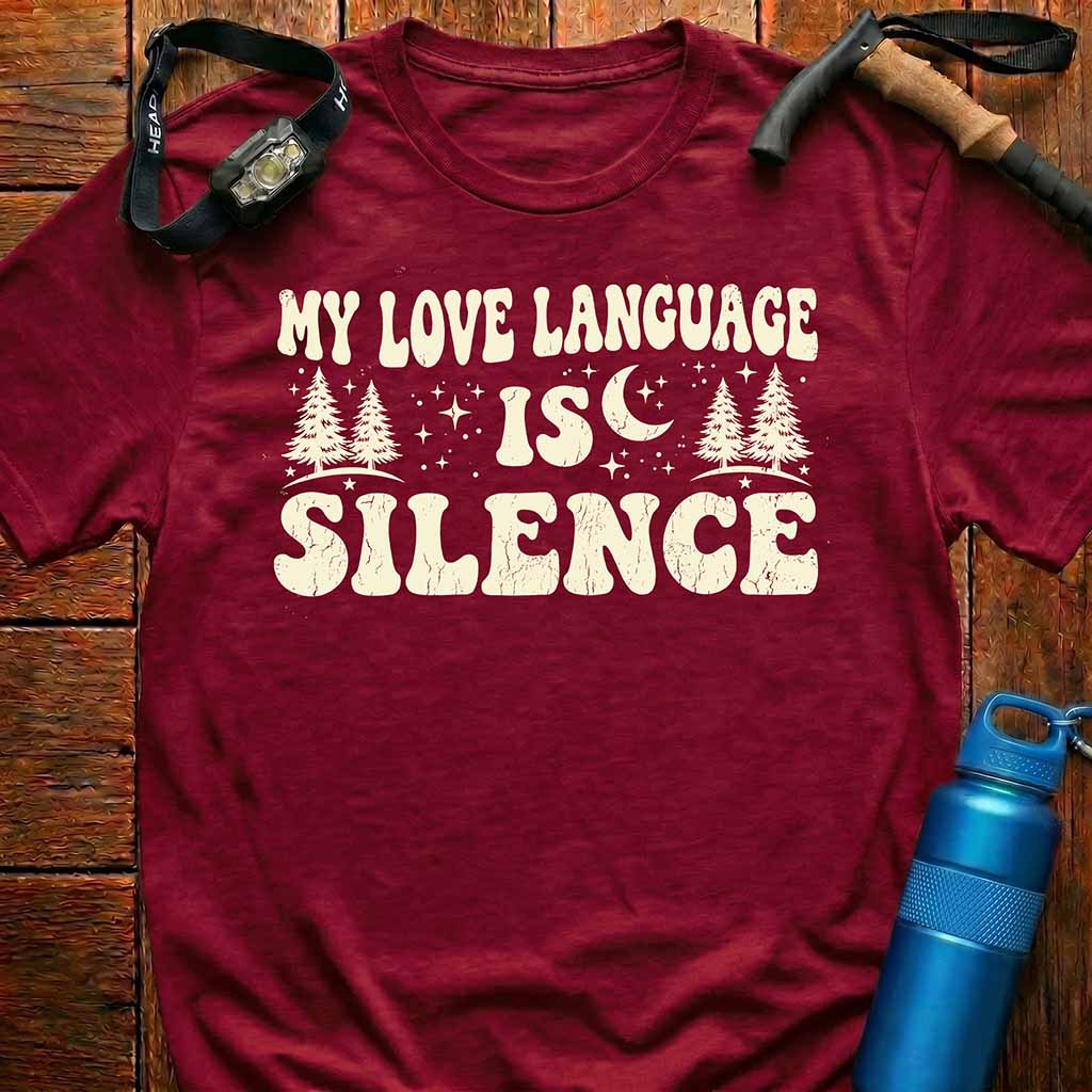My Love Language Is Silence T-Shirt