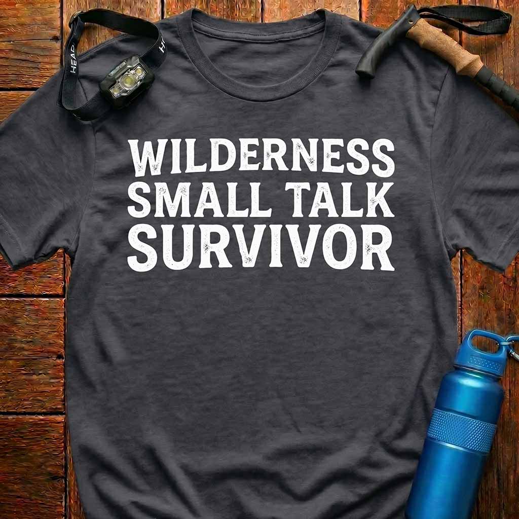 Wilderness Small Talk Survivor T-Shirt