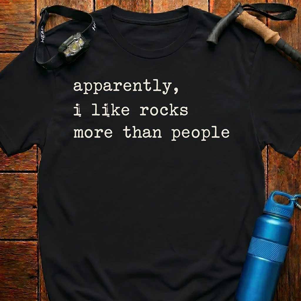 Apparently I Like Rocks T-Shirt