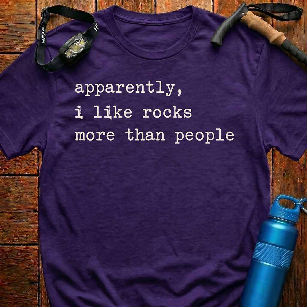 Apparently I Like Rocks T-Shirt