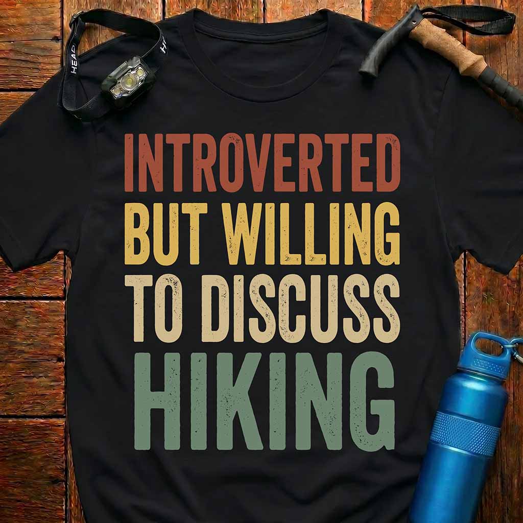 Introverted But Hiker T-Shirt