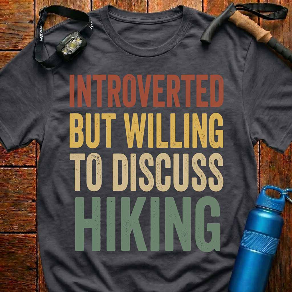 Introverted But Hiker T-Shirt
