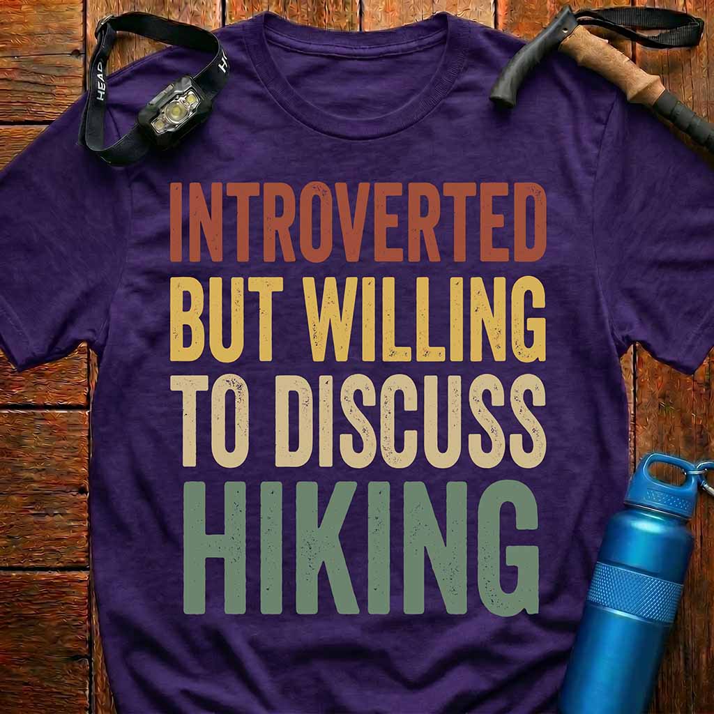 Introverted But Hiker T-Shirt