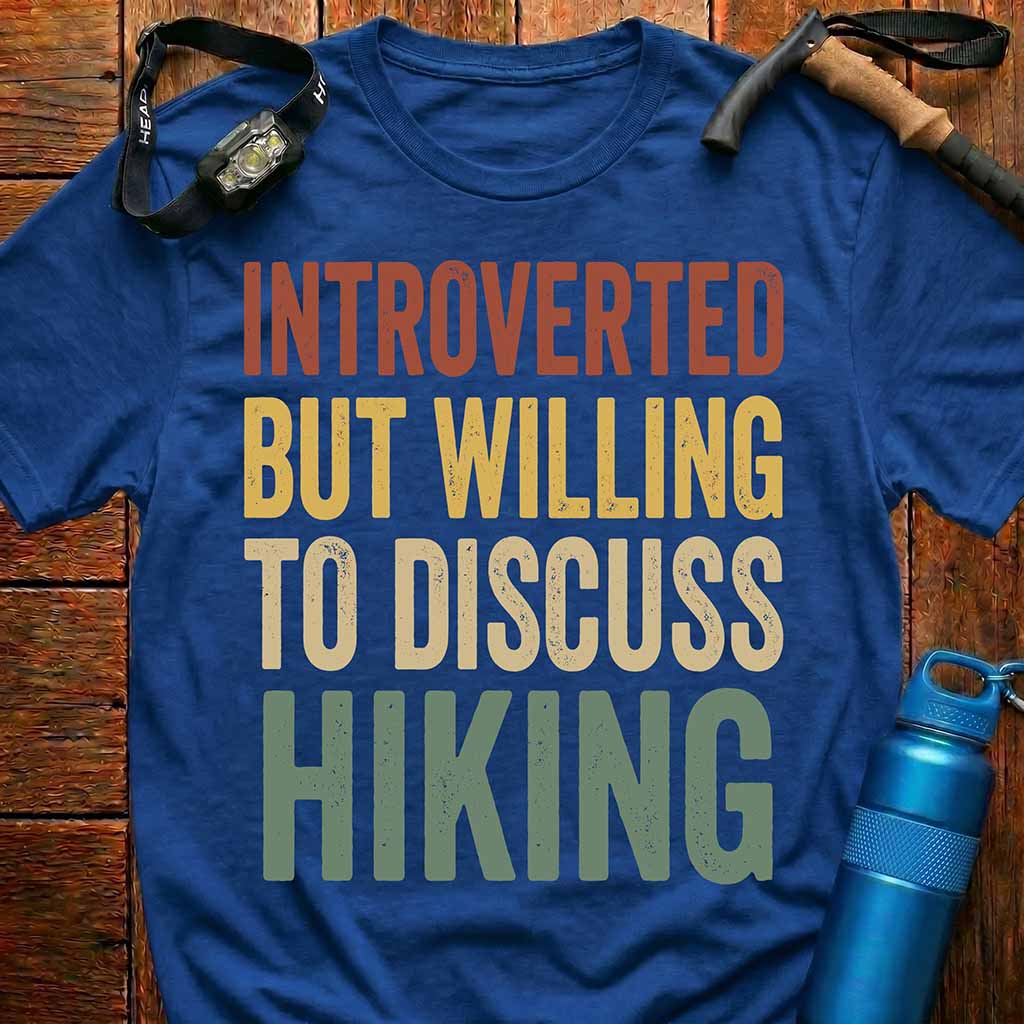 Introverted But Hiker T-Shirt
