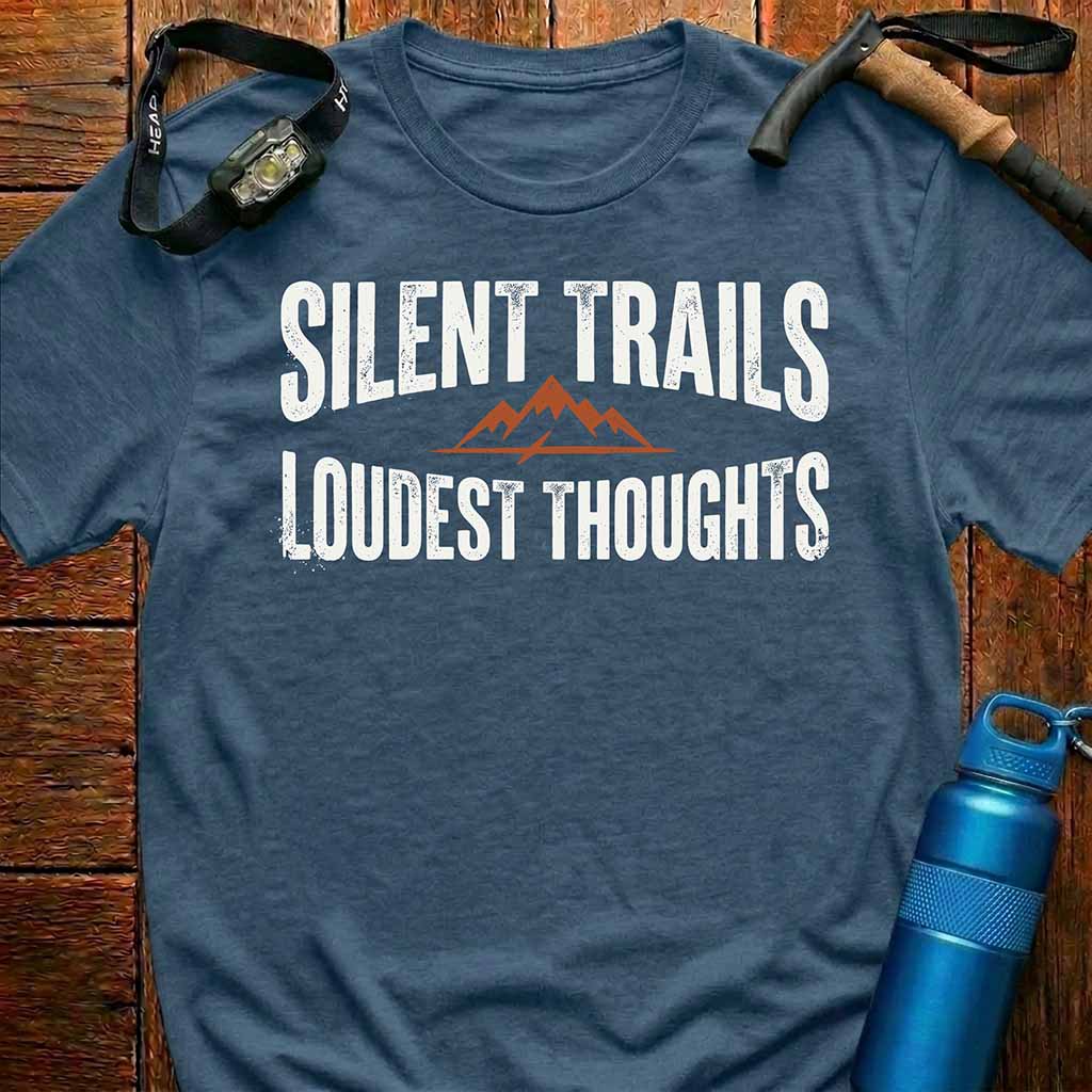 Trails Loudest Thoughts T-Shirt