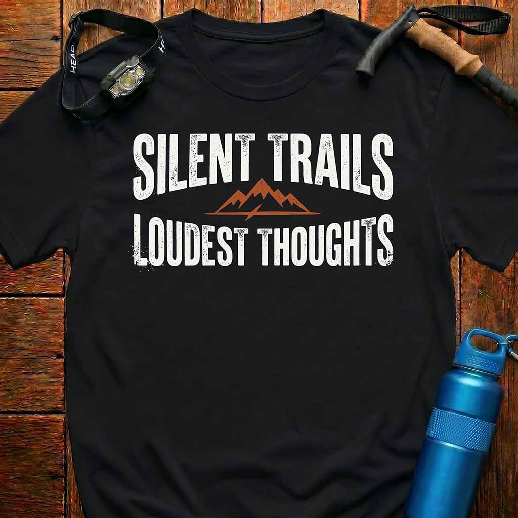 Trails Loudest Thoughts T-Shirt