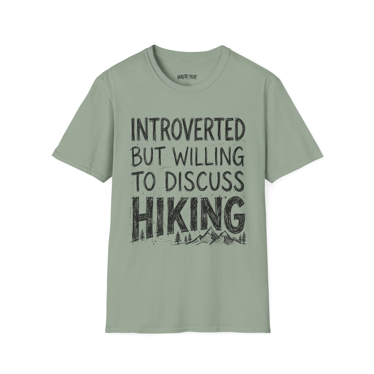 Introverted But Willing to Discuss Hiking T-Shirt