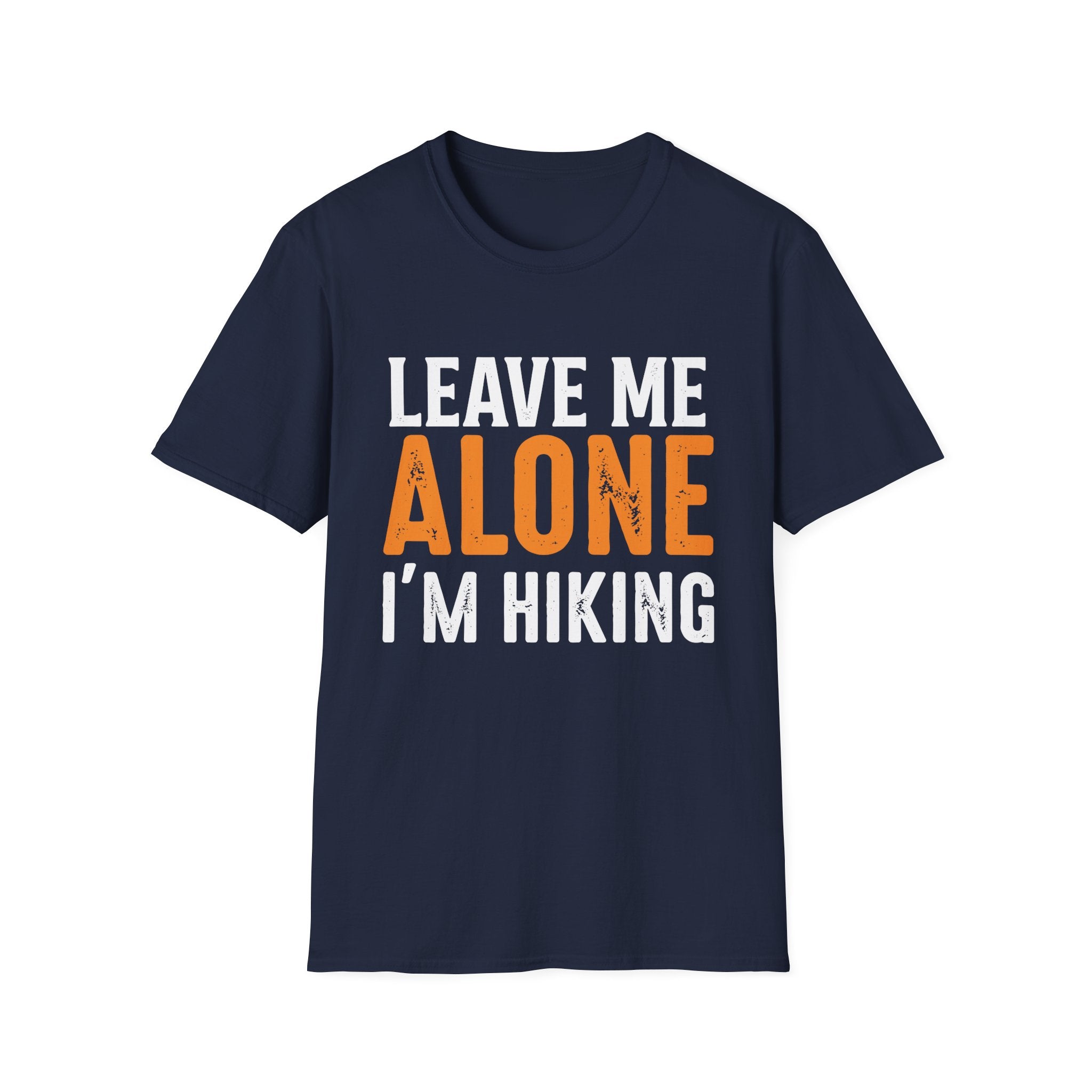 Leave Me Alone I'm Hiking T-Shirt