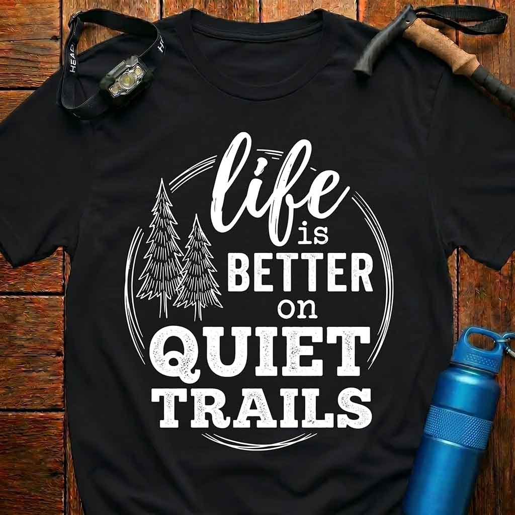 Epic Life is Better on the Trails T-Shirt