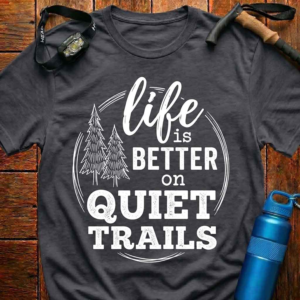 Epic Life is Better on the Trails T-Shirt