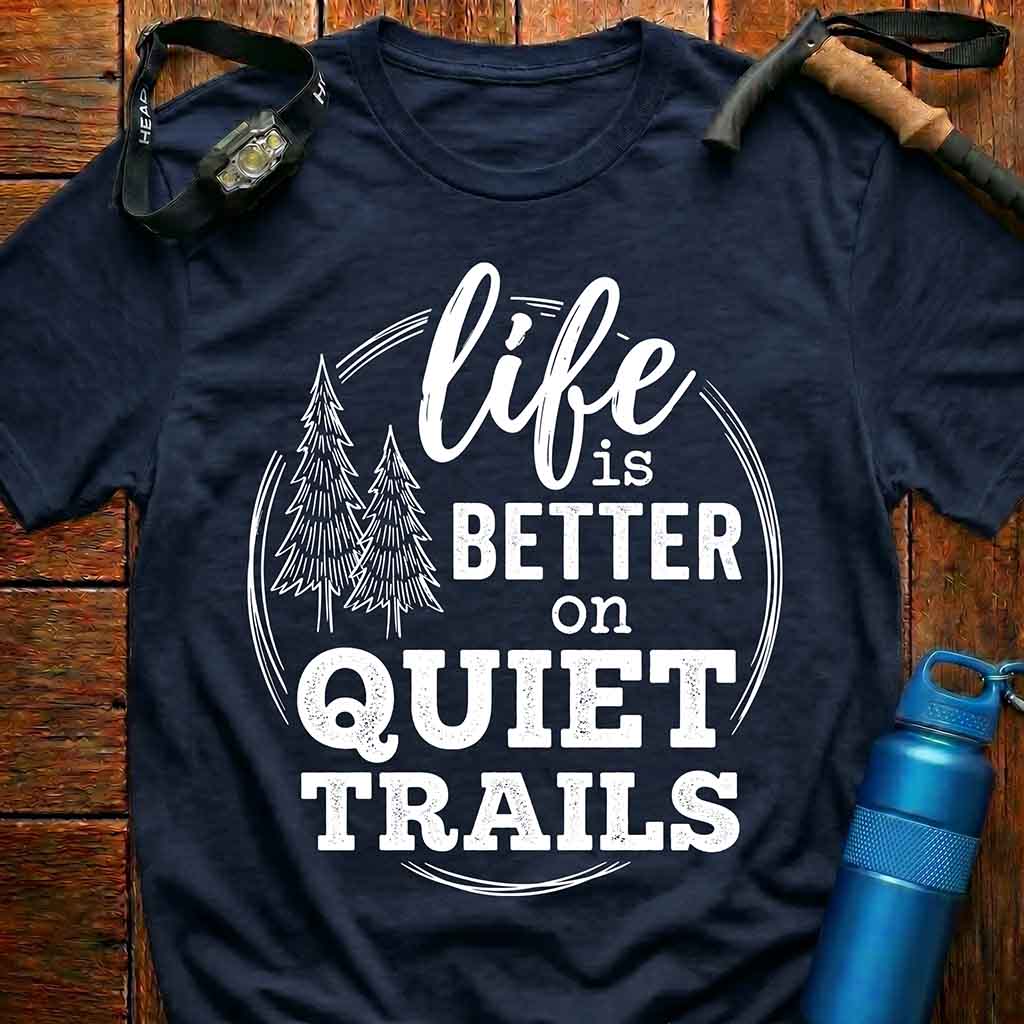 Epic Life is Better on the Trails T-Shirt