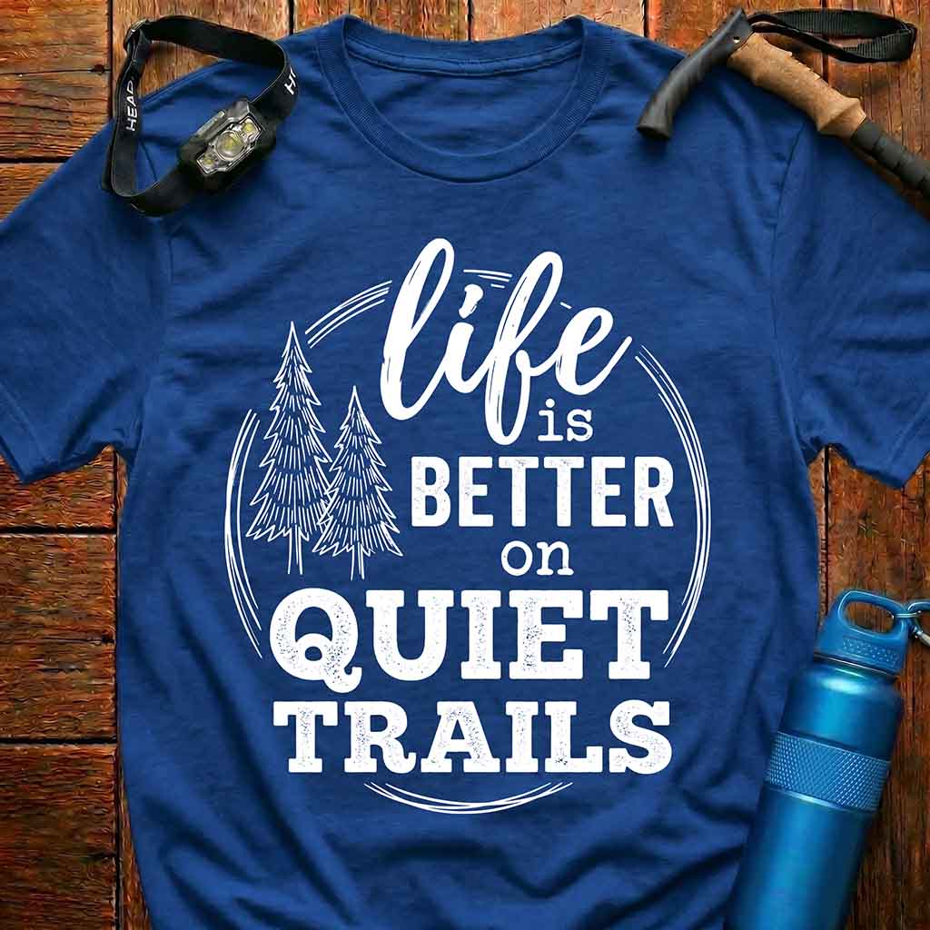 Epic Life is Better on the Trails T-Shirt