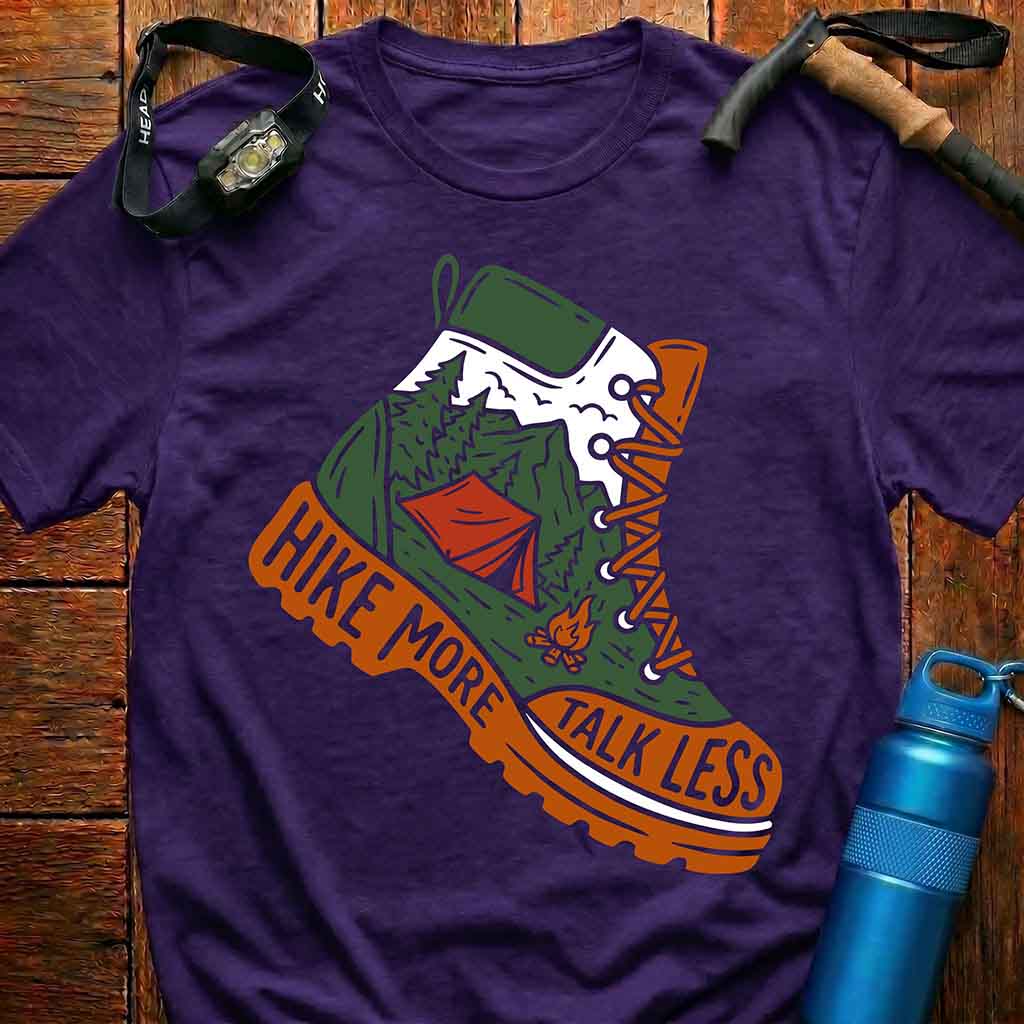 Hike More Talk Less Hiking Boot T-Shirt
