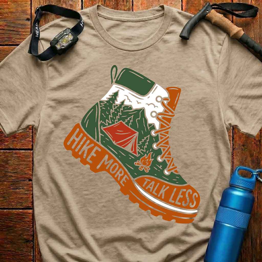 Hike More Talk Less Hiking Boot T-Shirt