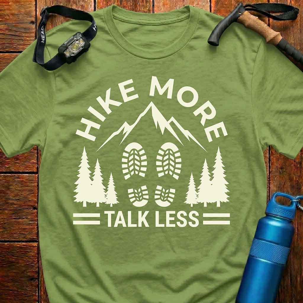 Hike More Talk Less T-Shirt