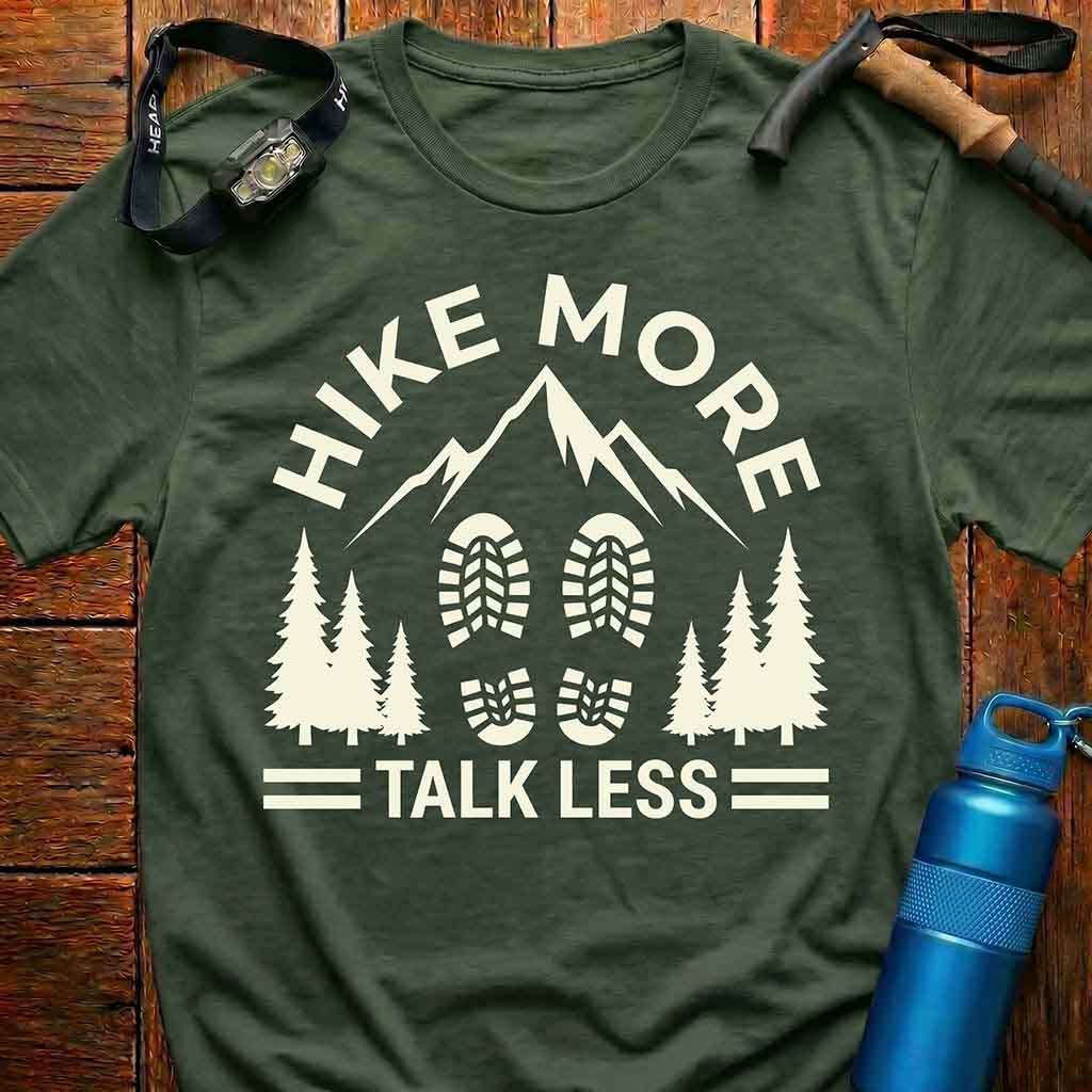 Hike More Talk Less T-Shirt
