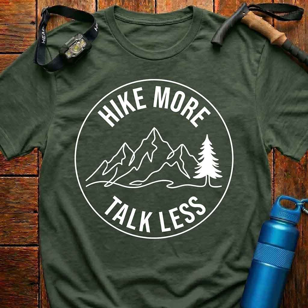 Hike More Talk Less Hiking T-Shirt