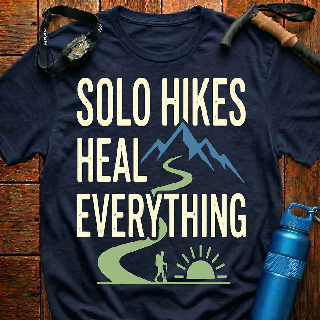 Inspiring Solo Hikes Heal Everything T-Shirt