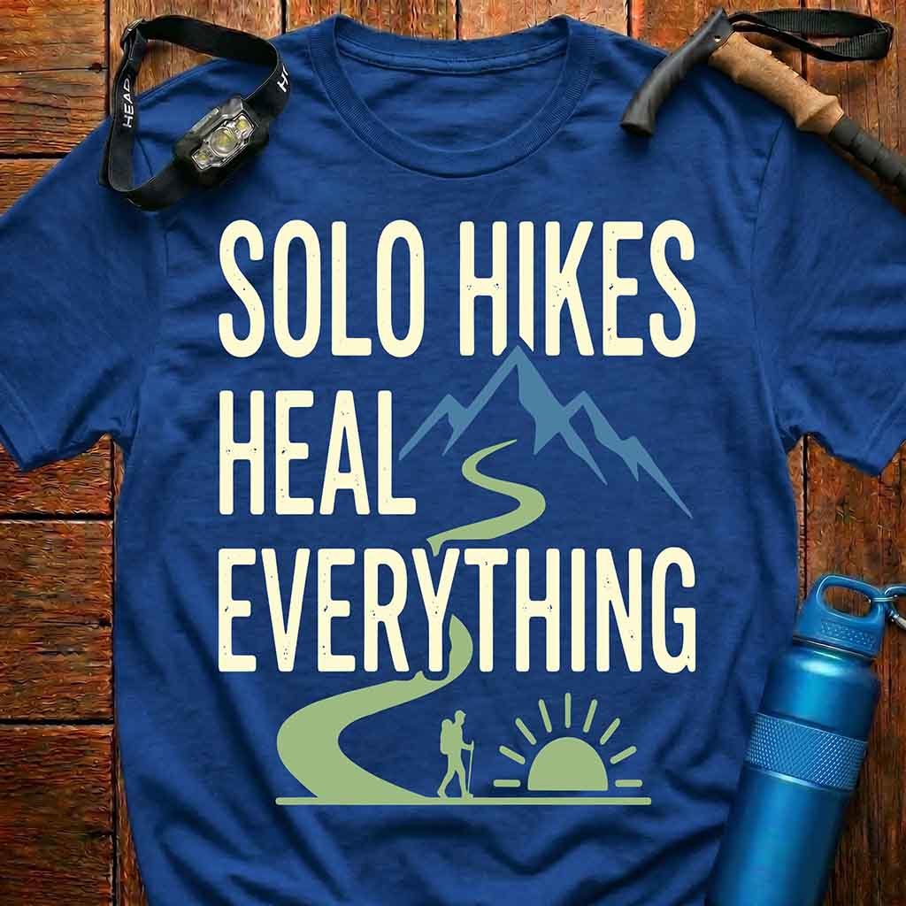 Inspiring Solo Hikes Heal Everything T-Shirt
