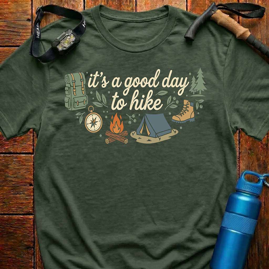 It's a Good Day to Hike T-Shirt