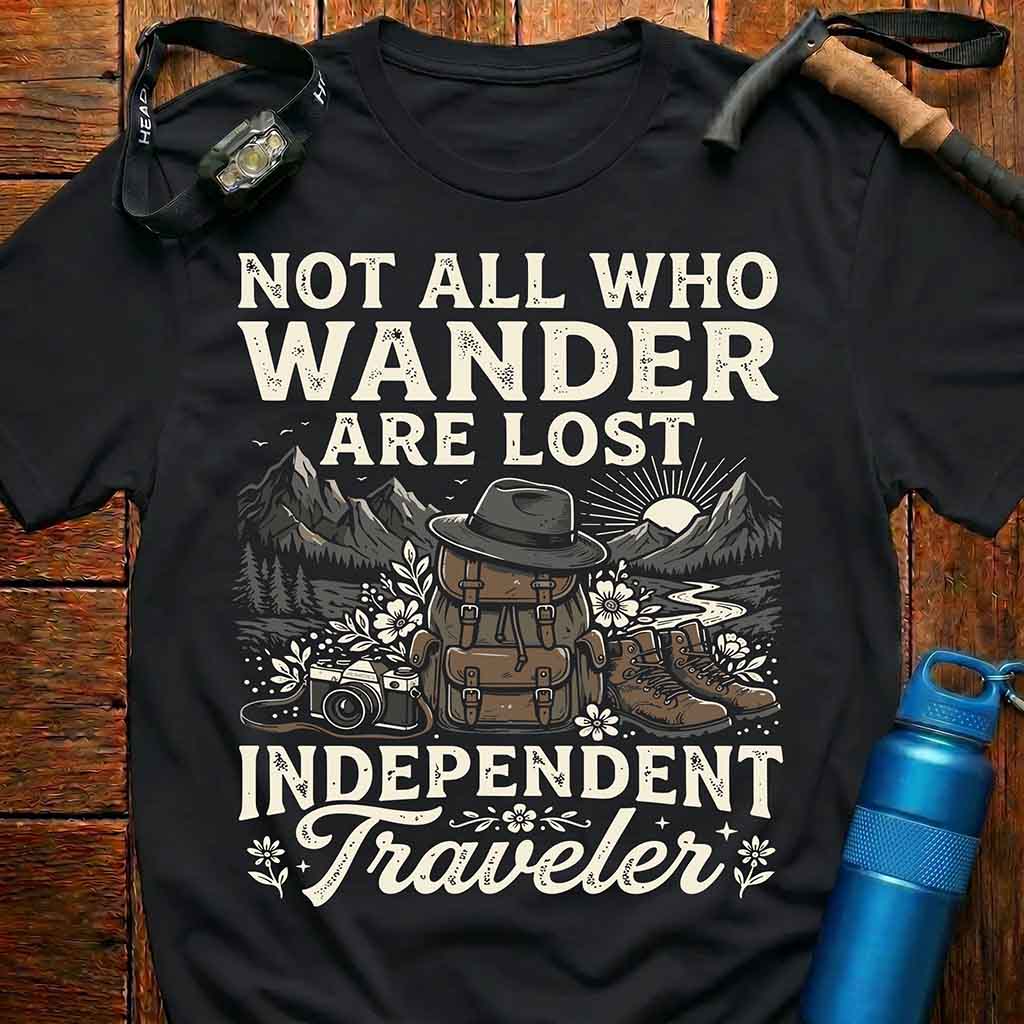 Not All Who Wander Are Lost T-Shirt