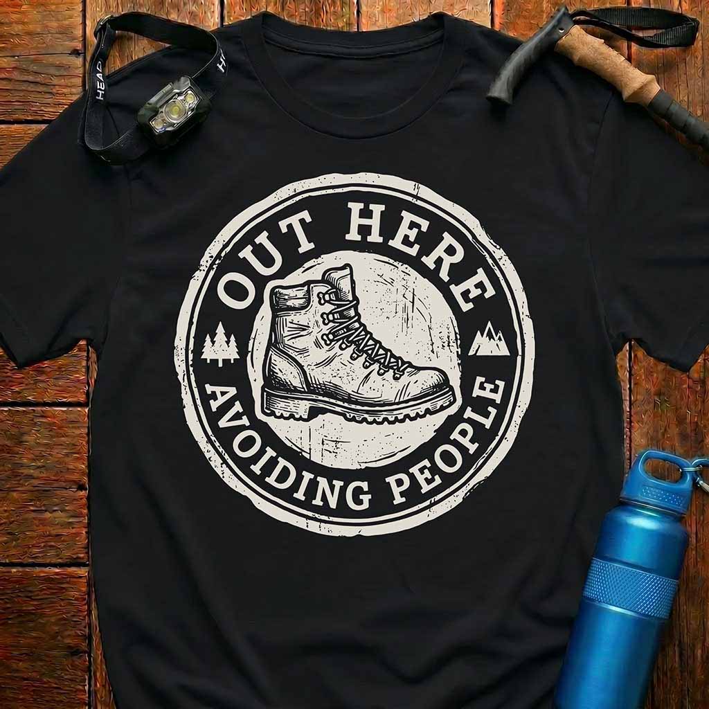 Out Here Avoiding People T-Shirt