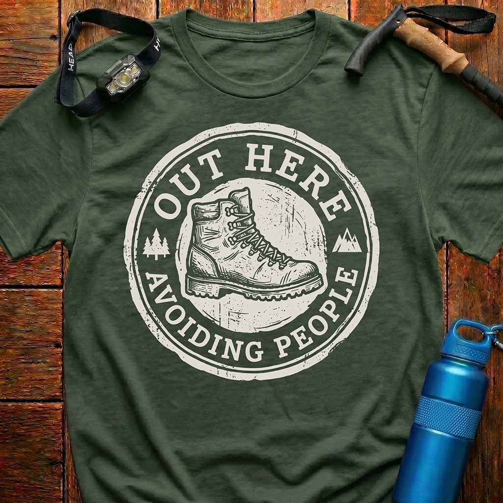 Out Here Avoiding People T-Shirt