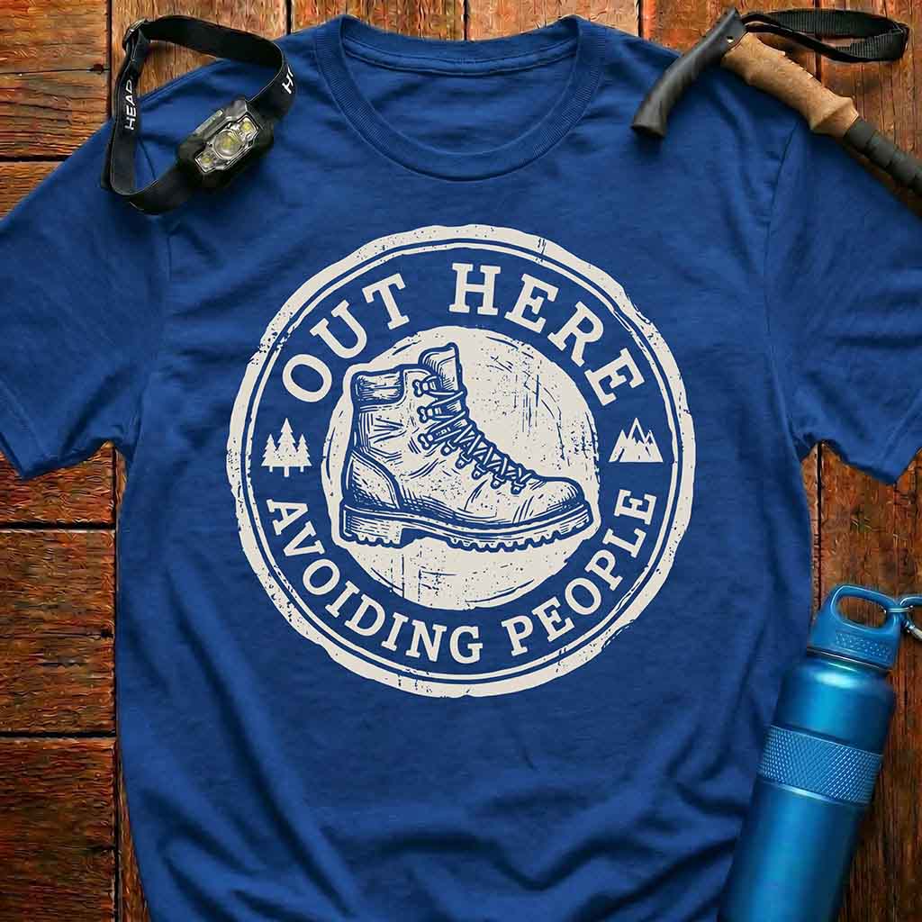 Out Here Avoiding People T-Shirt